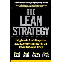 Read more about the article The Lean Strategy🔴 Using Lean to Create Competitive Advantage, Unleash Innovation, and Deliver Sustainable Growth 🔴 द लीन स्ट्रेटेजी🔴 लीन का उपयोग कर प्रतिस्पर्धात्मक लाभ पैदा करना, नवाचार को बढ़ावा देना और सतत विकास को गति देना